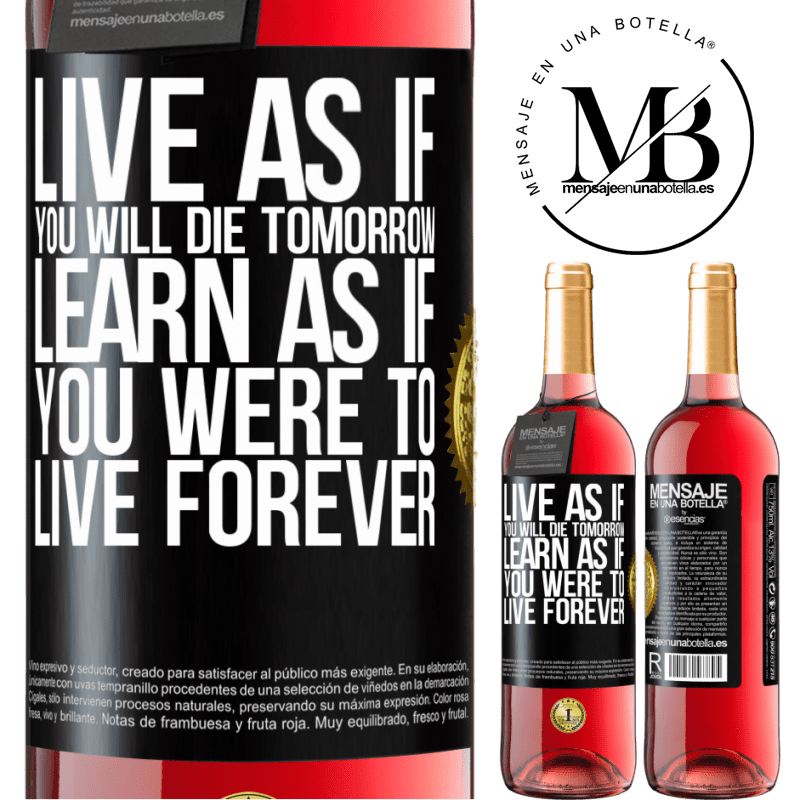 29,95 € Free Shipping | Rosé Wine ROSÉ Edition Live as if you will die tomorrow. Learn as if you were to live forever Black Label. Customizable label Young wine Harvest 2022 Tempranillo