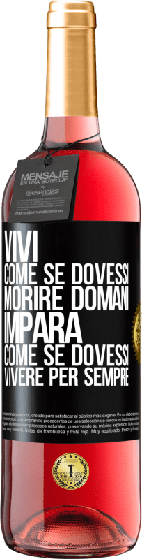 29,95 € | Vino rosato Edizione ROSÉ Vivi come se dovessi morire domani. Impara come se dovessi vivere per sempre Etichetta Nera. Etichetta personalizzabile Vino giovane Raccogliere 2024 Tempranillo