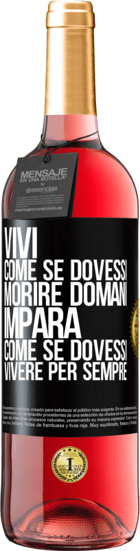 29,95 € | Vino rosato Edizione ROSÉ Vivi come se dovessi morire domani. Impara come se dovessi vivere per sempre Etichetta Nera. Etichetta personalizzabile Vino giovane Raccogliere 2025 Tempranillo