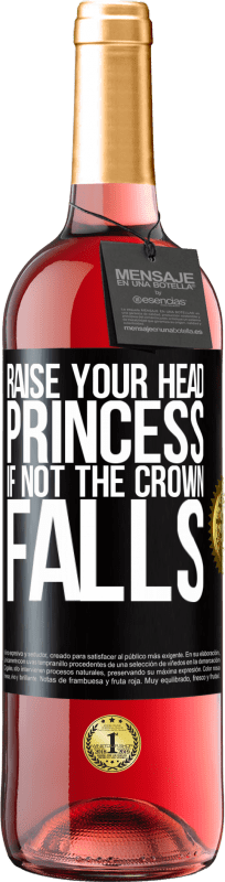 29,95 € Free Shipping | Rosé Wine ROSÉ Edition Raise your head, princess. If not the crown falls Black Label. Customizable label Young wine Harvest 2021 Tempranillo
