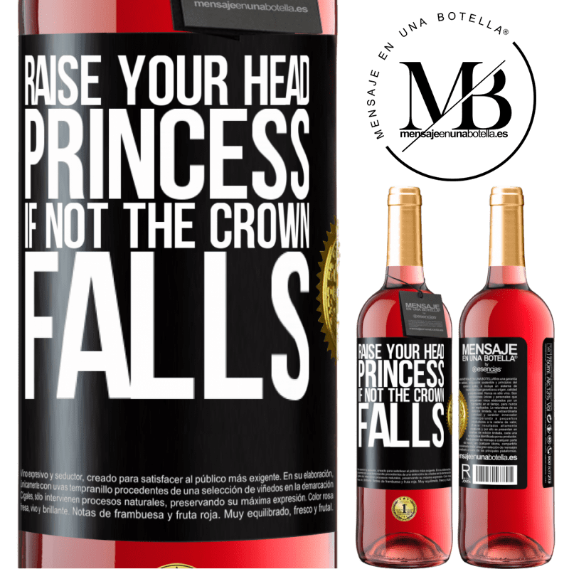 29,95 € Free Shipping | Rosé Wine ROSÉ Edition Raise your head, princess. If not the crown falls Black Label. Customizable label Young wine Harvest 2022 Tempranillo
