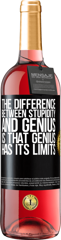 29,95 € | 桃红葡萄酒 ROSÉ版 愚蠢和天才的区别在于，天才有其局限性 黑标. 可自定义的标签 青年酒 收成 2023 Tempranillo