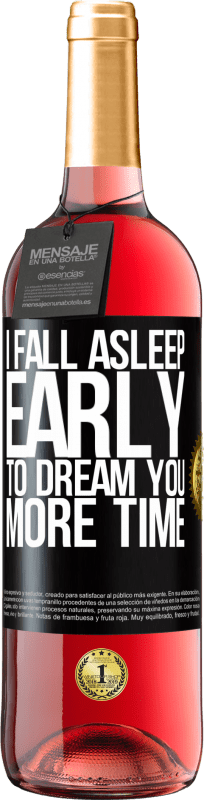 29,95 € Free Shipping | Rosé Wine ROSÉ Edition I fall asleep early to dream you more time Black Label. Customizable label Young wine Harvest 2023 Tempranillo