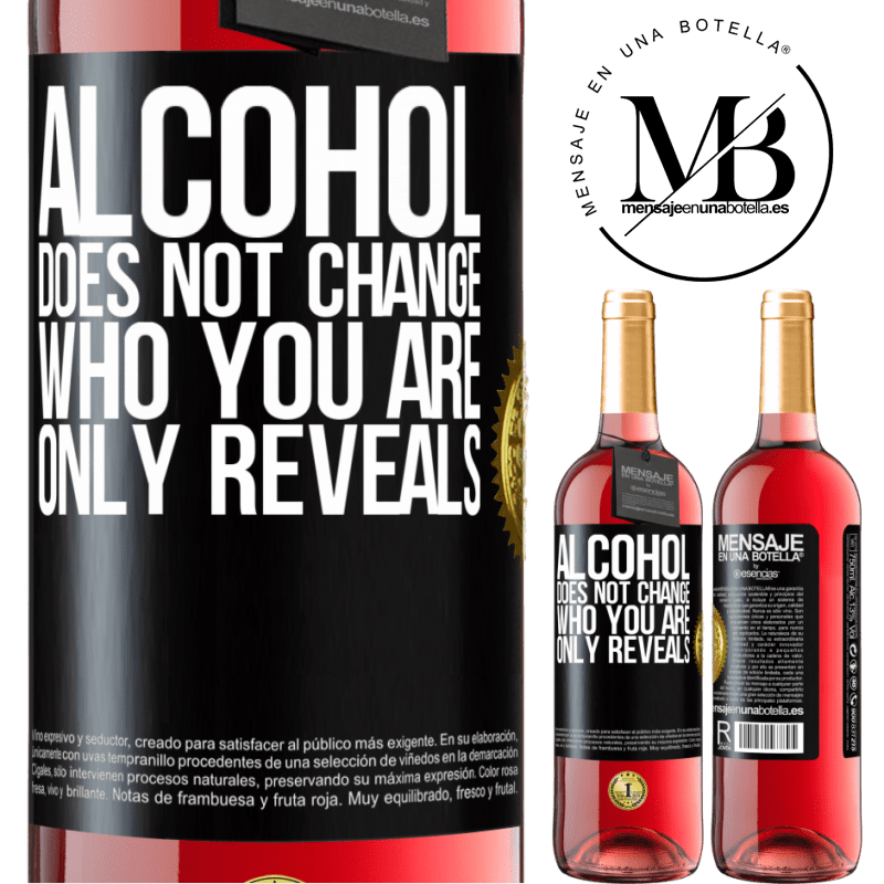 24,95 € Free Shipping | Rosé Wine ROSÉ Edition Alcohol does not change who you are. Only reveals Black Label. Customizable label Young wine Harvest 2021 Tempranillo