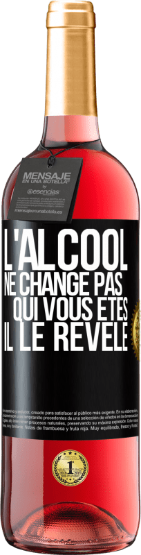 29,95 € Envoi gratuit | Vin rosé Édition ROSÉ L'alcool ne change pas qui vous êtes. Il le révèle Étiquette Noire. Étiquette personnalisable Vin jeune Récolte 2025 Tempranillo