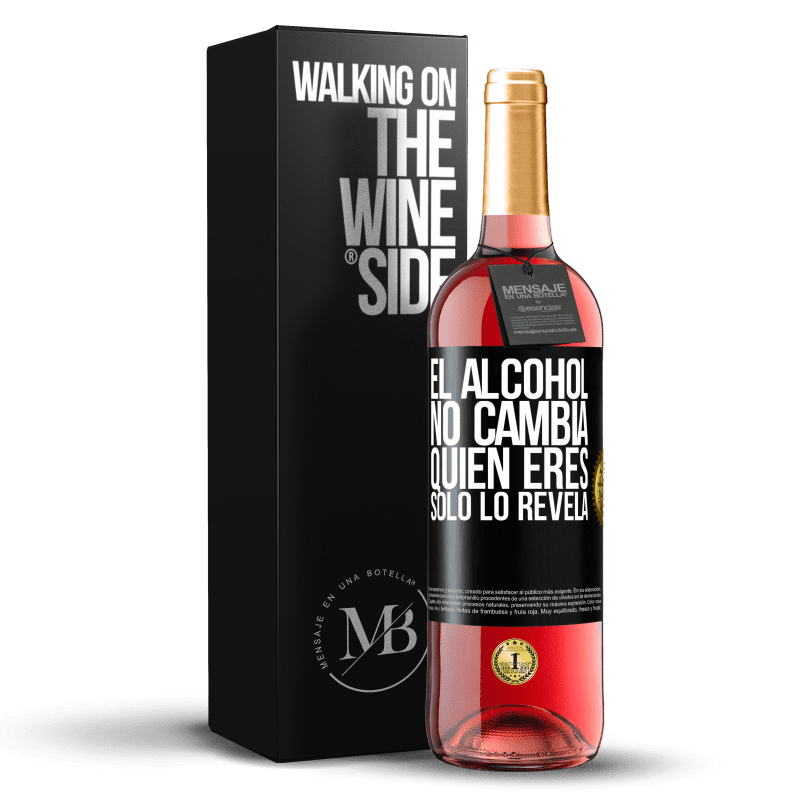 29,95 € Envío gratis | Vino Rosado Edición ROSÉ El alcohol no cambia quien eres. Sólo lo revela Etiqueta Negra. Etiqueta personalizable Vino joven Cosecha 2024 Tempranillo