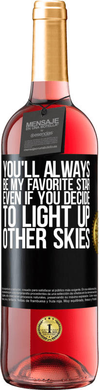 «You'll always be my favorite star, even if you decide to light up other skies» ROSÉ Edition