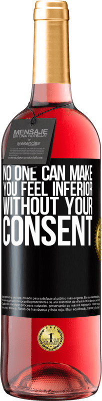 29,95 € | Rosé Wine ROSÉ Edition No one can make you feel inferior without your consent Black Label. Customizable label Young wine Harvest 2023 Tempranillo