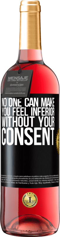 29,95 € Free Shipping | Rosé Wine ROSÉ Edition No one can make you feel inferior without your consent Black Label. Customizable label Young wine Harvest 2025 Tempranillo