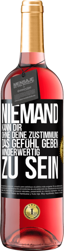 «Niemand kann dir, ohne deine Zustimmung, das Gefühl geben, minderwertig zu sein» ROSÉ Ausgabe