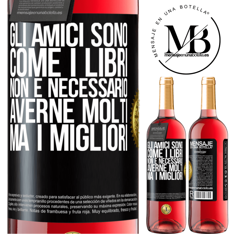 29,95 € Spedizione Gratuita | Vino rosato Edizione ROSÉ Gli amici sono come i libri. Non è necessario averne molti, ma i migliori Etichetta Nera. Etichetta personalizzabile Vino giovane Raccogliere 2024 Tempranillo