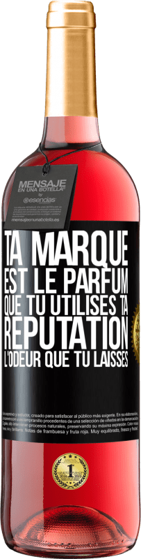29,95 € Envoi gratuit | Vin rosé Édition ROSÉ Ta marque est le parfum que tu utilises. Ta réputation l'odeur que tu laisses Étiquette Noire. Étiquette personnalisable Vin jeune Récolte 2025 Tempranillo