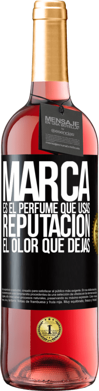 29,95 € | Vino Rosado Edición ROSÉ Marca es el perfume que usas. Reputación, el olor que dejas Etiqueta Negra. Etiqueta personalizable Vino joven Cosecha 2023 Tempranillo