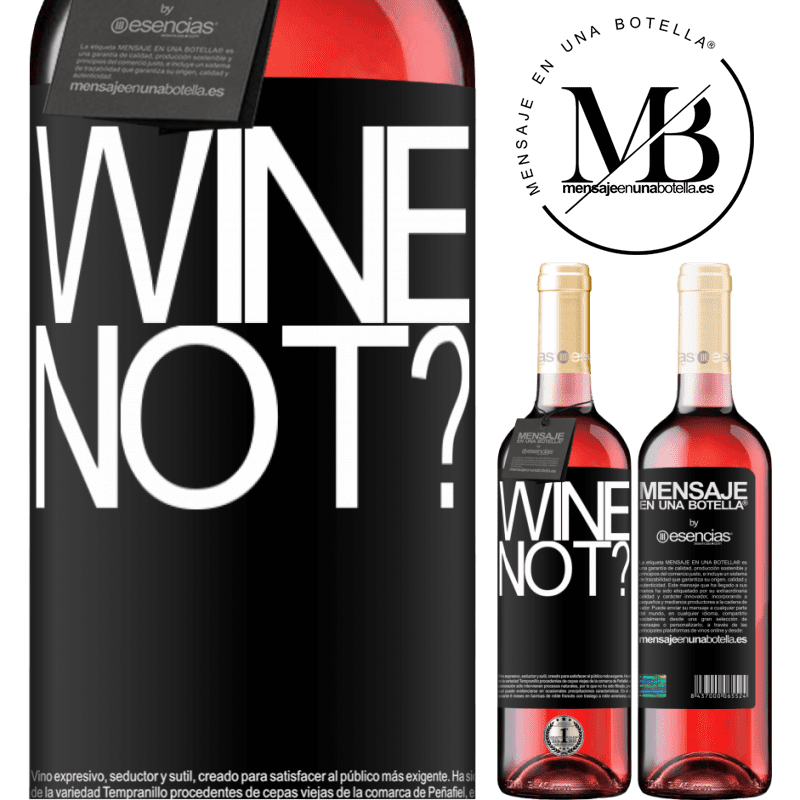 «Wine not?» ROSÉエディション