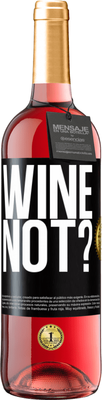 29,95 € 免费送货 | 桃红葡萄酒 ROSÉ版 Wine not? 黑标. 可自定义的标签 青年酒 收成 2023 Tempranillo