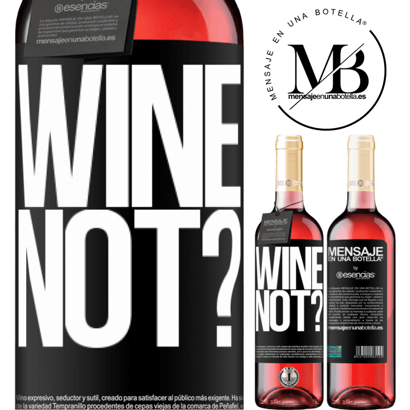 «Wine not?» Édition ROSÉ