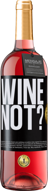 29,95 € Envío gratis | Vino Rosado Edición ROSÉ Wine not? Etiqueta Negra. Etiqueta personalizable Vino joven Cosecha 2025 Tempranillo