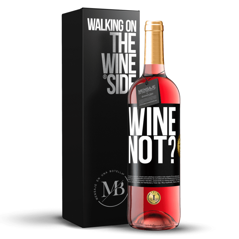 29,95 € Envio grátis | Vinho rosé Edição ROSÉ Wine not? Etiqueta Preta. Etiqueta personalizável Vinho jovem Colheita 2023 Tempranillo