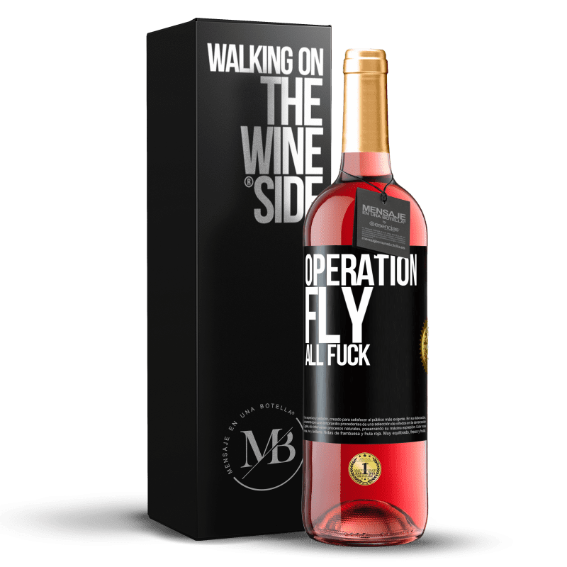 29,95 € Free Shipping | Rosé Wine ROSÉ Edition Operation fly ... all fuck Black Label. Customizable label Young wine Harvest 2023 Tempranillo
