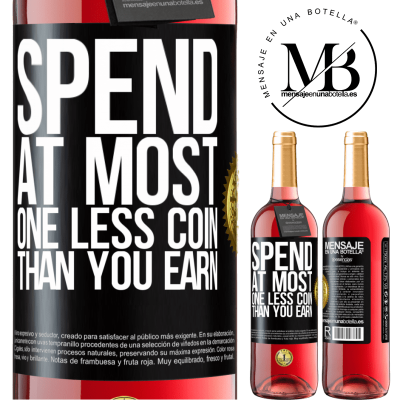 29,95 € Free Shipping | Rosé Wine ROSÉ Edition Spend, at most, one less coin than you earn Black Label. Customizable label Young wine Harvest 2021 Tempranillo