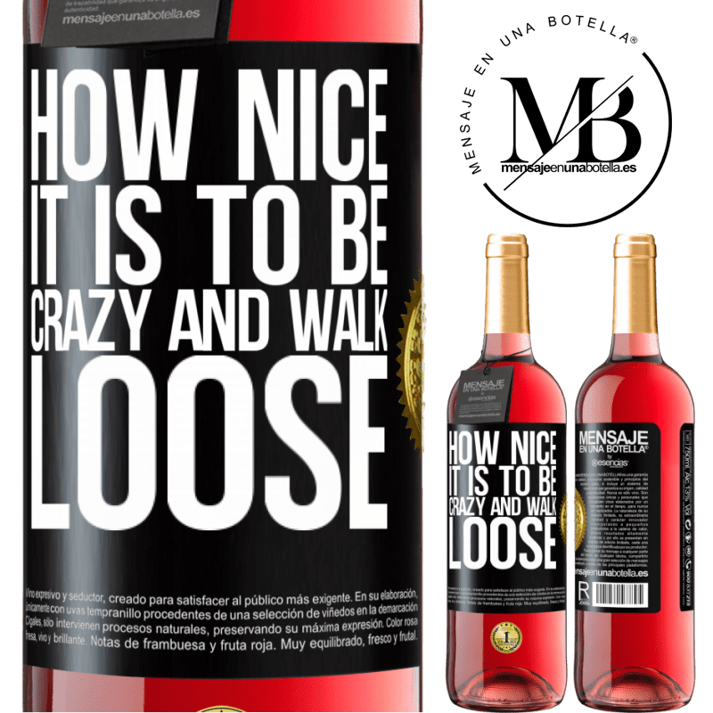 24,95 € Free Shipping | Rosé Wine ROSÉ Edition How nice it is to be crazy and walk loose Black Label. Customizable label Young wine Harvest 2021 Tempranillo