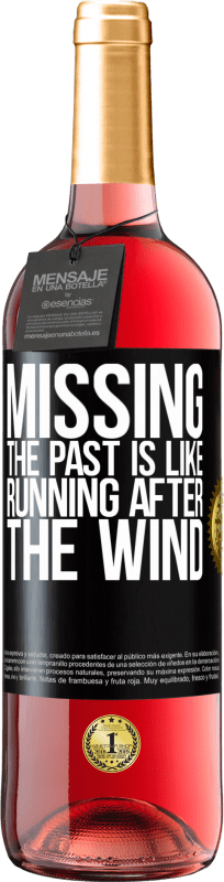 29,95 € | Rosé Wine ROSÉ Edition Missing the past is like running after the wind Black Label. Customizable label Young wine Harvest 2023 Tempranillo