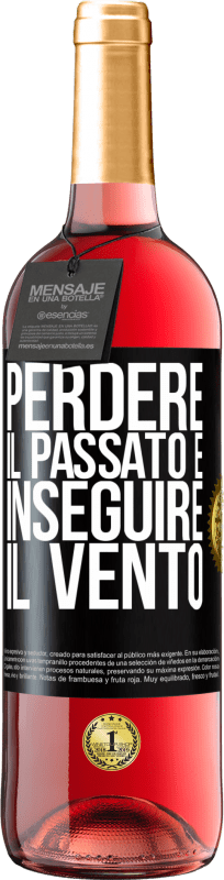 29,95 € | Vino rosato Edizione ROSÉ Perdere il passato è inseguire il vento Etichetta Nera. Etichetta personalizzabile Vino giovane Raccogliere 2025 Tempranillo