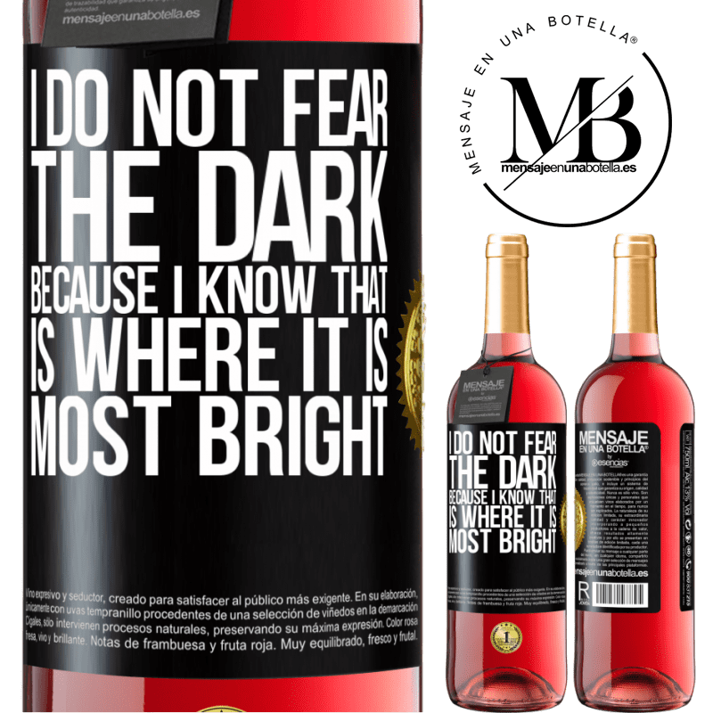 29,95 € Free Shipping | Rosé Wine ROSÉ Edition I do not fear the dark, because I know that is where it is most bright Black Label. Customizable label Young wine Harvest 2022 Tempranillo