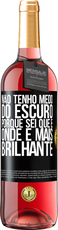 29,95 € Envio grátis | Vinho rosé Edição ROSÉ Não tenho medo do escuro, porque sei que é onde é mais brilhante Etiqueta Preta. Etiqueta personalizável Vinho jovem Colheita 2025 Tempranillo