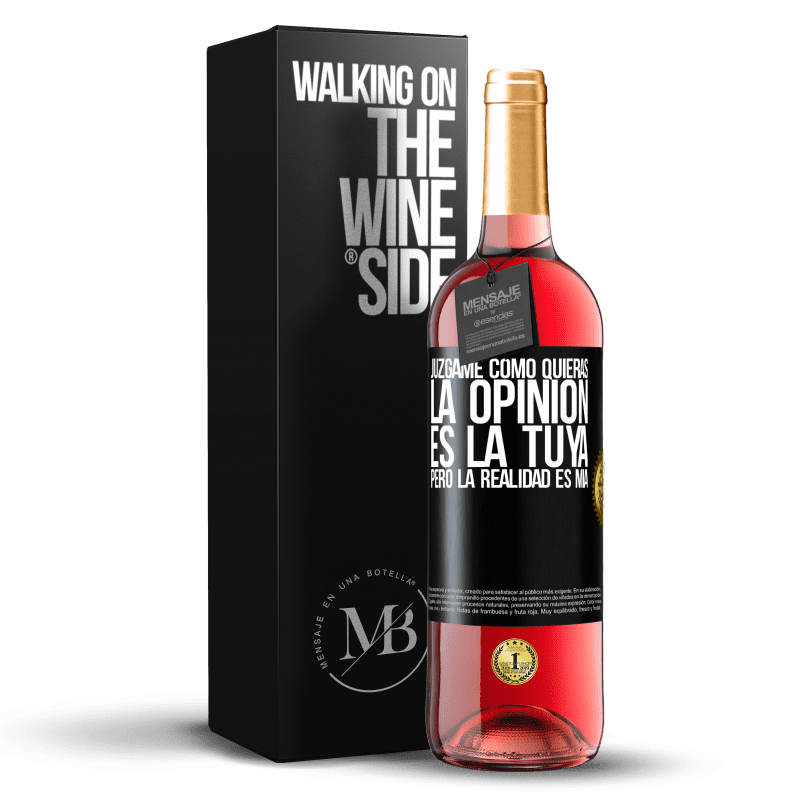 29,95 € Envío gratis | Vino Rosado Edición ROSÉ Júzgame como quieras. La opinión es la tuya, pero la realidad es mía Etiqueta Negra. Etiqueta personalizable Vino joven Cosecha 2025 Tempranillo