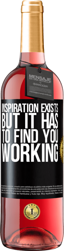 29,95 € | Rosé Wine ROSÉ Edition Inspiration exists, but it has to find you working Black Label. Customizable label Young wine Harvest 2023 Tempranillo
