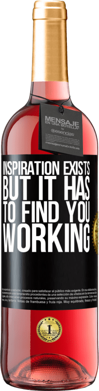 29,95 € | Rosé Wine ROSÉ Edition Inspiration exists, but it has to find you working Black Label. Customizable label Young wine Harvest 2024 Tempranillo