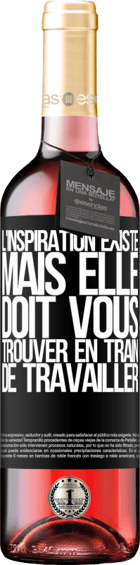 29,95 € Envoi gratuit | Vin rosé Édition ROSÉ L'inspiration existe, mais elle doit vous trouver en train de travailler Étiquette Noire. Étiquette personnalisable Vin jeune Récolte 2024 Tempranillo