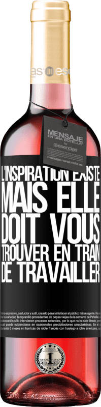 29,95 € Envoi gratuit | Vin rosé Édition ROSÉ L'inspiration existe, mais elle doit vous trouver en train de travailler Étiquette Noire. Étiquette personnalisable Vin jeune Récolte 2025 Tempranillo