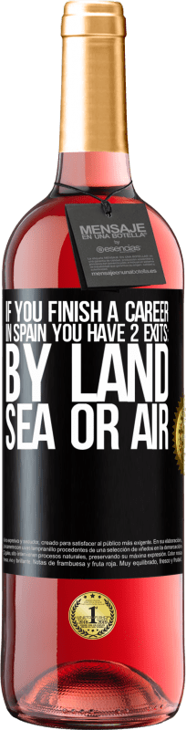 «If you finish a race in Spain you have 3 starts: by land, sea or air» ROSÉ Edition