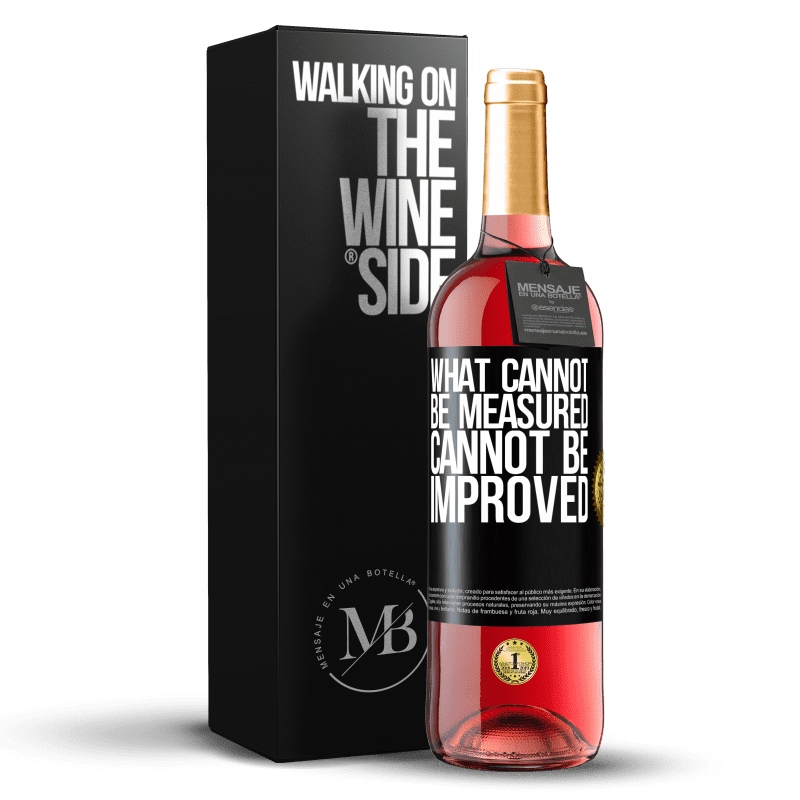 29,95 € Бесплатная доставка | Розовое вино Издание ROSÉ То, что не может быть измерено, не может быть улучшено Черная метка. Настраиваемая этикетка Молодое вино Урожай 2023 Tempranillo