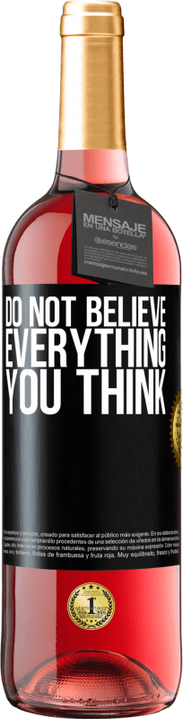 29,95 € Free Shipping | Rosé Wine ROSÉ Edition Do not believe everything you think Black Label. Customizable label Young wine Harvest 2025 Tempranillo
