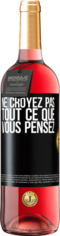 «Ne croyez pas tout ce que vous pensez» Édition ROSÉ