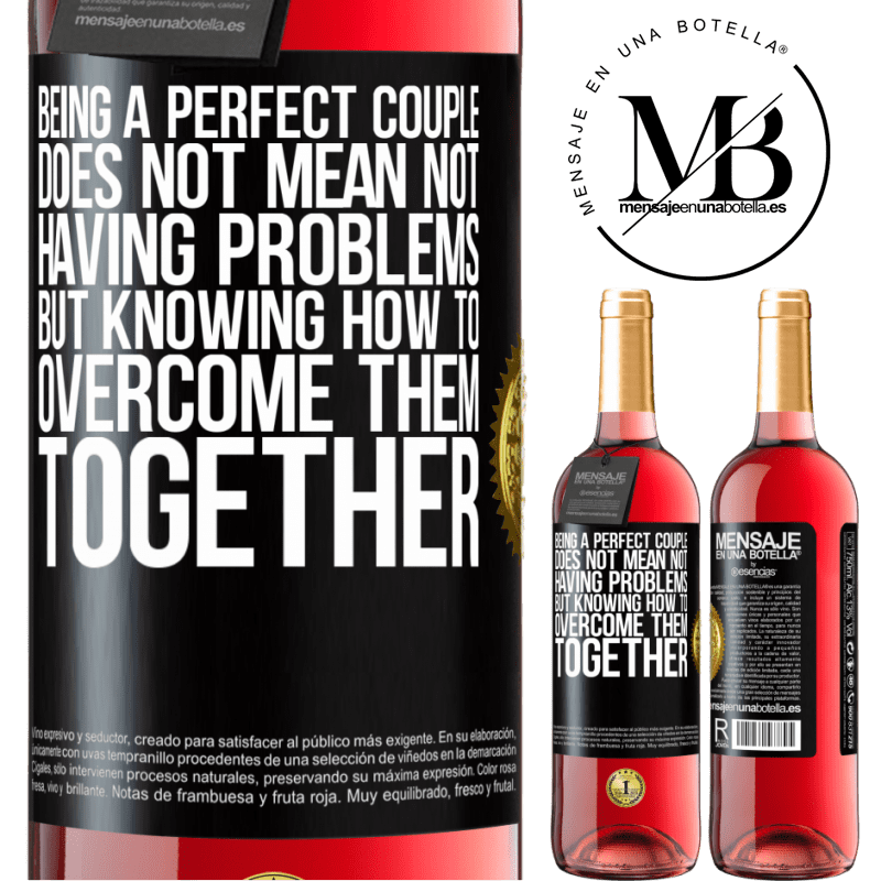 24,95 € Free Shipping | Rosé Wine ROSÉ Edition Being a perfect couple does not mean not having problems, but knowing how to overcome them together Black Label. Customizable label Young wine Harvest 2021 Tempranillo
