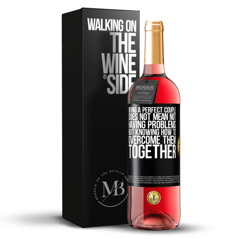 29,95 € Free Shipping | Rosé Wine ROSÉ Edition Being a perfect couple does not mean not having problems, but knowing how to overcome them together Black Label. Customizable label Young wine Harvest 2021 Tempranillo