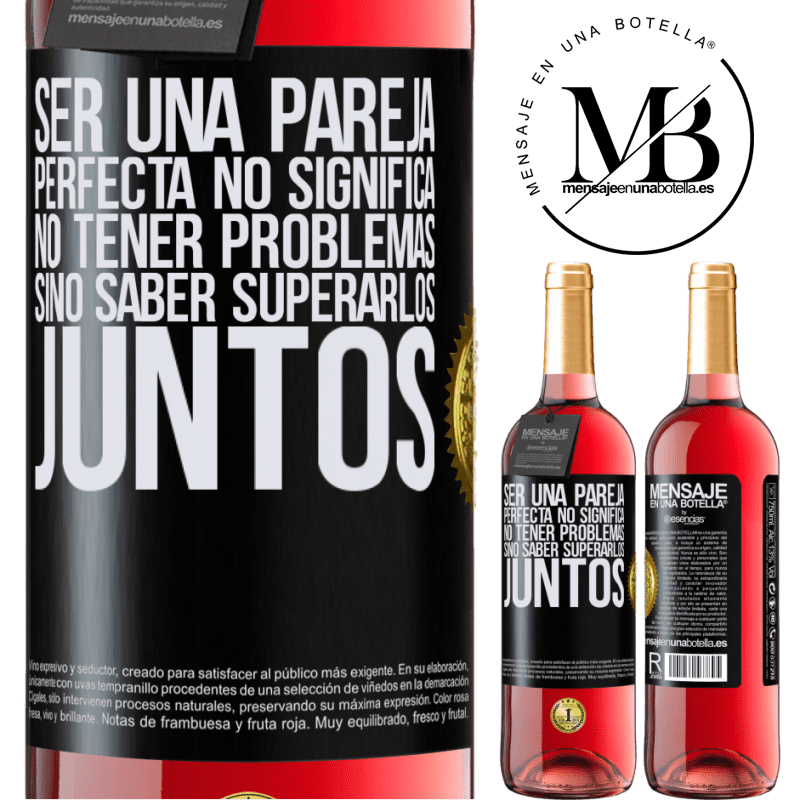 29,95 € Envío gratis | Vino Rosado Edición ROSÉ Ser una pareja perfecta no significa no tener problemas, sino saber superarlos juntos Etiqueta Negra. Etiqueta personalizable Vino joven Cosecha 2024 Tempranillo