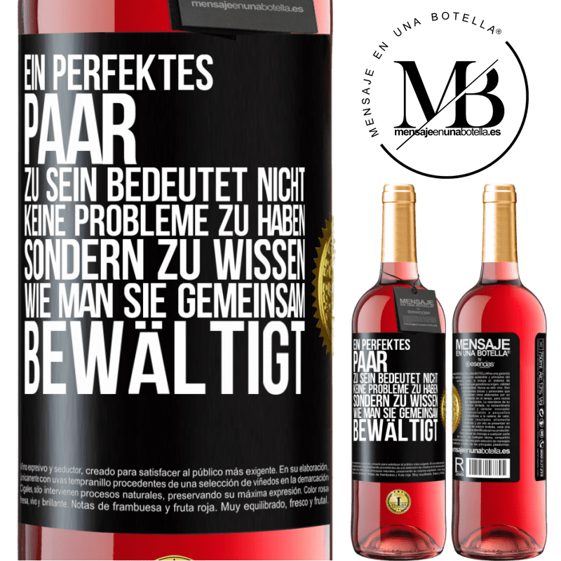 29,95 € Kostenloser Versand | Roséwein ROSÉ Ausgabe Ein perfektes Paar zu sein bedeutet nicht, keine Probleme zu haben, sondern zu wissen, wie man sie gemeinsam bewältigt Schwarzes Etikett. Anpassbares Etikett Junger Wein Ernte 2024 Tempranillo