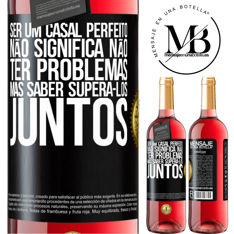 29,95 € Envio grátis | Vinho rosé Edição ROSÉ Ser um casal perfeito não significa não ter problemas, mas saber superá-los juntos Etiqueta Preta. Etiqueta personalizável Vinho jovem Colheita 2024 Tempranillo