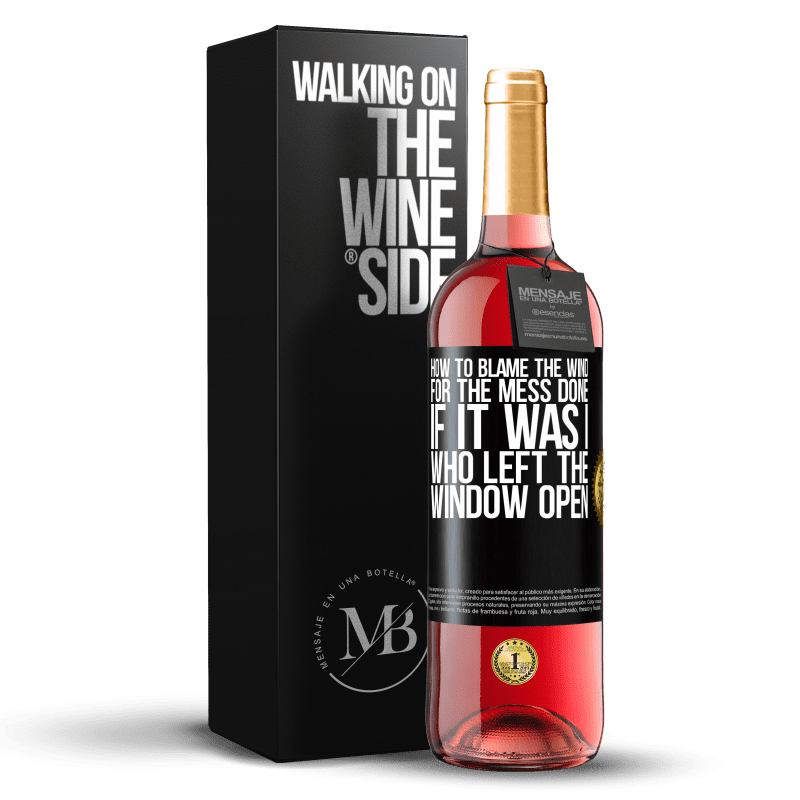 29,95 € Free Shipping | Rosé Wine ROSÉ Edition How to blame the wind for the mess done, if it was I who left the window open Black Label. Customizable label Young wine Harvest 2023 Tempranillo