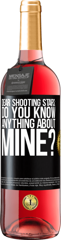 29,95 € Free Shipping | Rosé Wine ROSÉ Edition Dear shooting stars: do you know anything about mine? Black Label. Customizable label Young wine Harvest 2023 Tempranillo