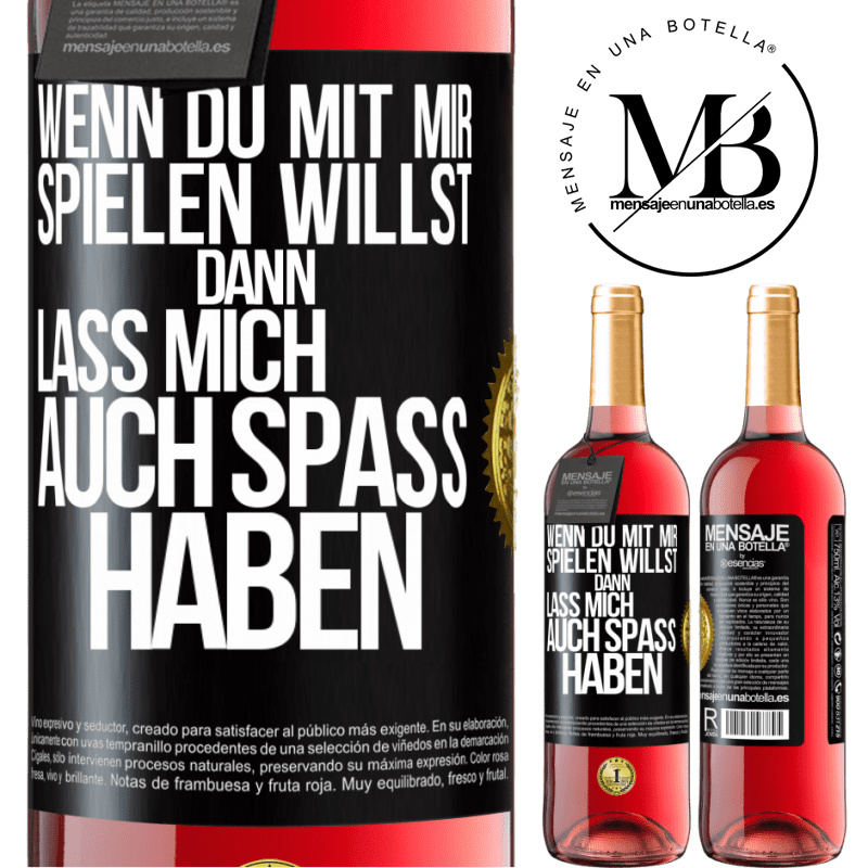 29,95 € Kostenloser Versand | Roséwein ROSÉ Ausgabe Wenn du mit mir spielen willst, dann lass mich auch Spaß haben Schwarzes Etikett. Anpassbares Etikett Junger Wein Ernte 2024 Tempranillo