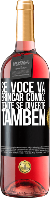 29,95 € Envio grátis | Vinho rosé Edição ROSÉ Se você vai brincar comigo, tente se divertir também Etiqueta Preta. Etiqueta personalizável Vinho jovem Colheita 2023 Tempranillo