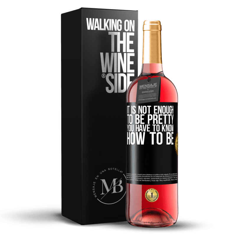 29,95 € Бесплатная доставка | Розовое вино Издание ROSÉ Недостаточно быть красивой. Вы должны знать, как быть Черная метка. Настраиваемая этикетка Молодое вино Урожай 2023 Tempranillo