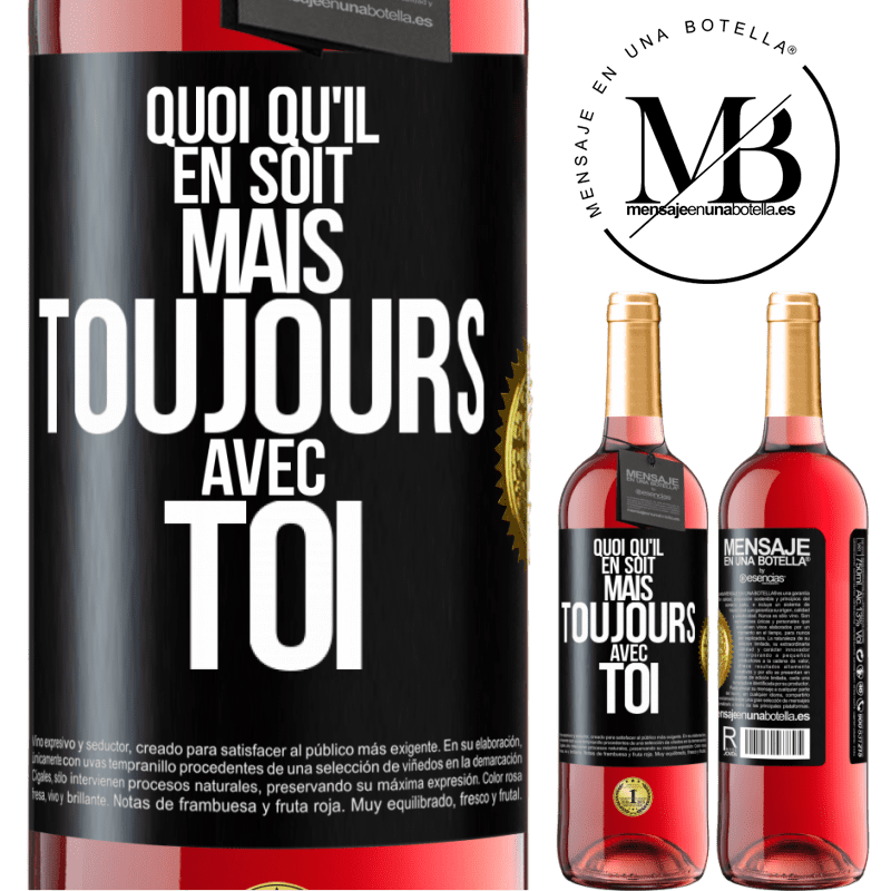 29,95 € Envoi gratuit | Vin rosé Édition ROSÉ Quoi qu'il en soit, mais toujours avec toi Étiquette Noire. Étiquette personnalisable Vin jeune Récolte 2024 Tempranillo