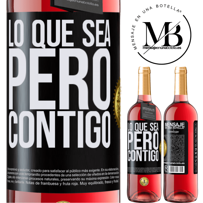 29,95 € Envío gratis | Vino Rosado Edición ROSÉ Lo que sea, pero contigo Etiqueta Negra. Etiqueta personalizable Vino joven Cosecha 2024 Tempranillo